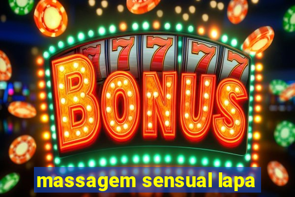 massagem sensual lapa